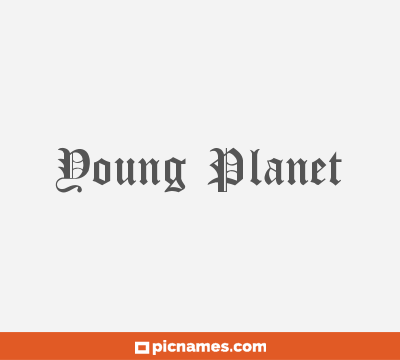 Young Planet